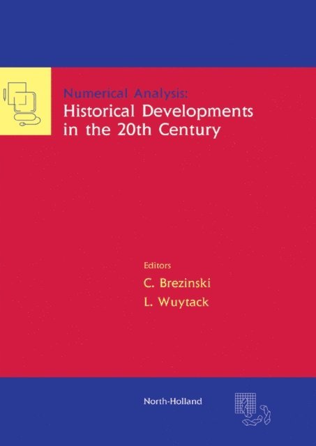 L. Wuytack, C. Brezinski - Numerical Analysis: Historical Developments in the 20th Century, E-bok