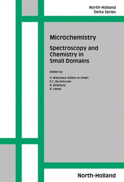 N. Tamai, N. Kitamura, F.C. De Schryver, H. Masuhara - Microchemistry, E-bok