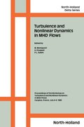 Turbulence and Nonlinear Dynamics in MHD Flows