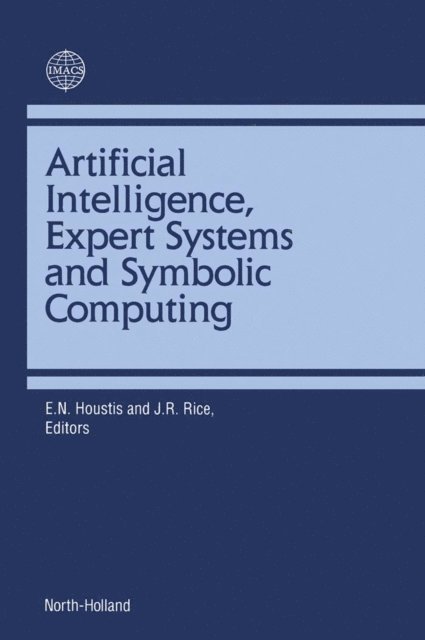 J.R. Rice, E.N. Houstis - Artificial Intelligence, Expert Systems & Symbolic Computing, E-bok