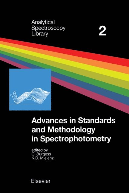 K.D. Mielenz, C. Burgess - Advances in Standards and Methodology in Spectrophotometry, E-bok