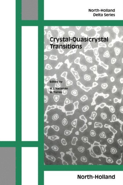 M. Torres, M.J. Yacaman - Crystal-Quasicrystal Transitions, E-bok