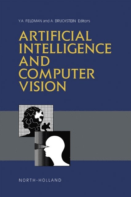A. Bruckstein, Y.A. Feldman - Artificial Intelligence and Computer Vision, E-bok