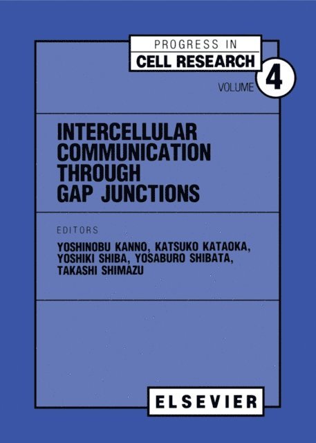 T. Shimazu, Y. Shibata, Y. Shiba, K. Kataoka, Y. Kanno - Intercellular Communication through Gap Junctions, E-bok