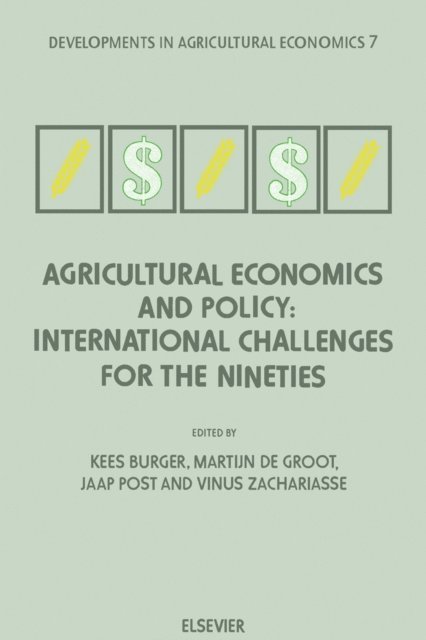 V. Zachariasse, J. Post, M. de Groot, K. Burger - Agricultural Economics and Policy: International Challenges for the Nineties, E-bok