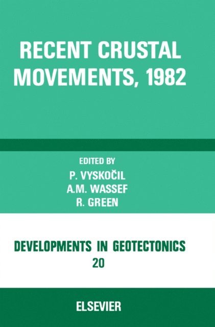 Rylie Green, A.M. Wassef, P. Vyskocil - Recent Crustal Movements, 1982, E-bok