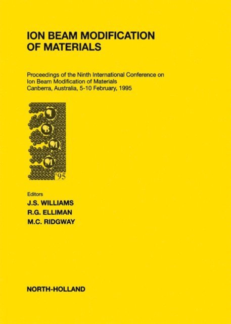 M.C. Ridgway, R.G. Elliman, J.S. Williams - Ion Beam Modification of Materials, E-bok