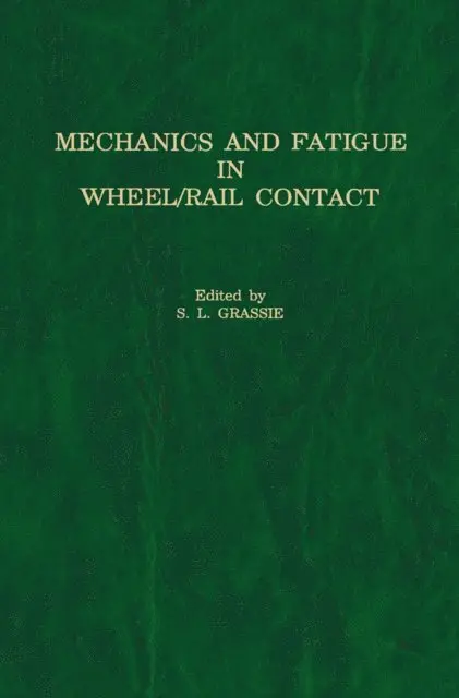 S.L. Grassie - Mechanics and Fatigue in Wheel/Rail Contact, E-bok. Tillgänglighet: Lägg i varukorg