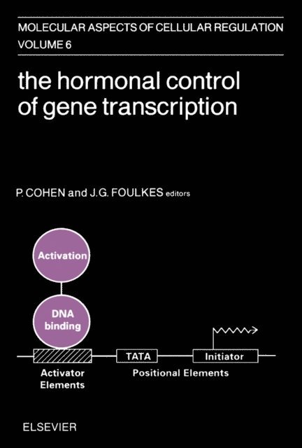 J.G. Foulkes, P. Cohen - Hormonal Control of Gene Transcription, E-bok