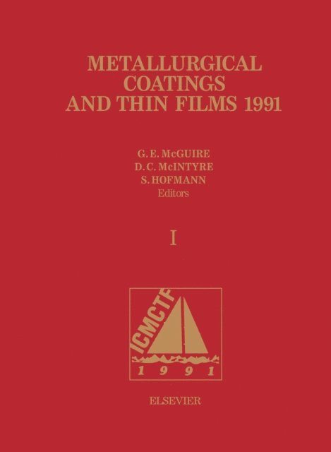 Stefan G. Hofmann, D.C. McIntyre, G.E. McGuire - Metallurgical Coatings and Thin Films 1991, E-bok