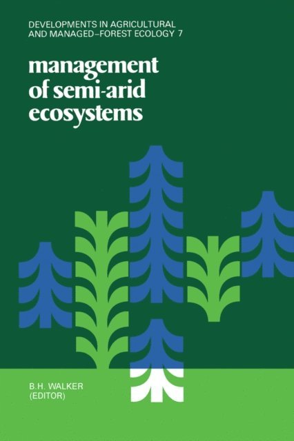 B.H. Walker - Management of Semi-Arid Ecosystems, E-bok