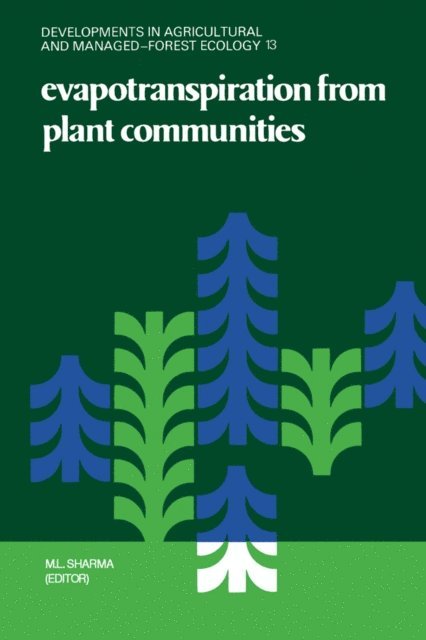 M.L. Sharma - Evapotranspiration from Plant Communities, E-bok