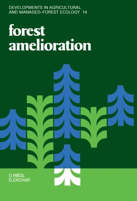 D. Zachar, O. Riedl - Forest Amelioration, E-bok. Tillgänglighet: Lägg i varukorg
