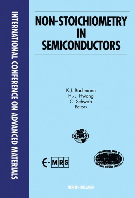 C. Schwab, H.-L. Hwang, K.J. Bachmann - Non-Stoichiometry in Semiconductors, E-bok