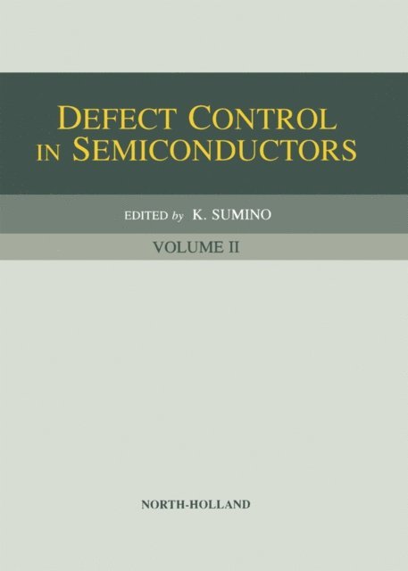 K. Sumino - Defect Control in Semiconductors, E-bok
