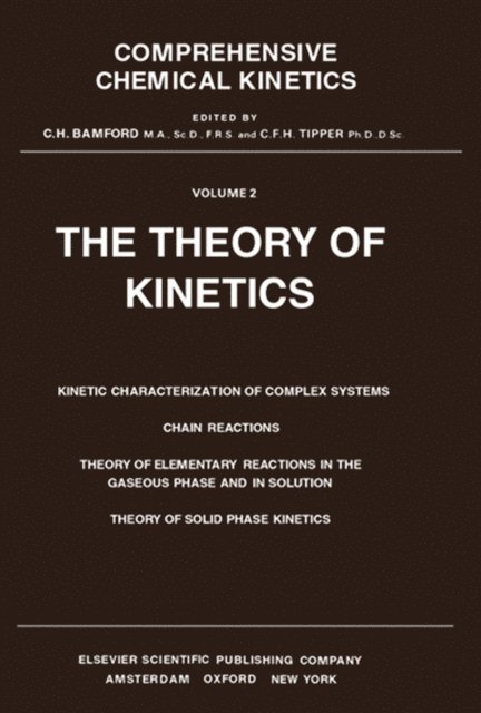 C.F.H. Tipper, C.H. Bamford, R.G. Compton - Theory of Kinetics, E-bok