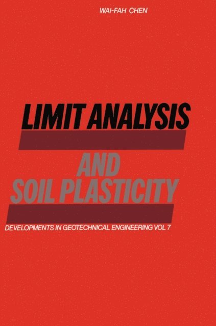 Wai-Fah Chen - Limit Analysis and Soil Plasticity, E-bok