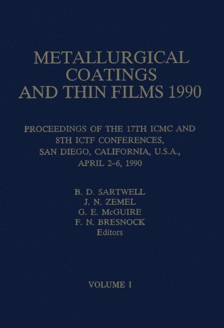 B.D. Sartwell - Metallurgical Coatings and Thin Films 1990, E-bok