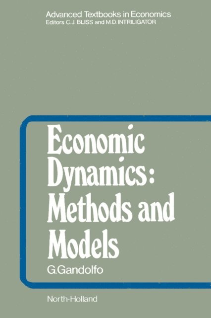 G Gandolfo - Economic Dynamics: Methods and Models, E-bok