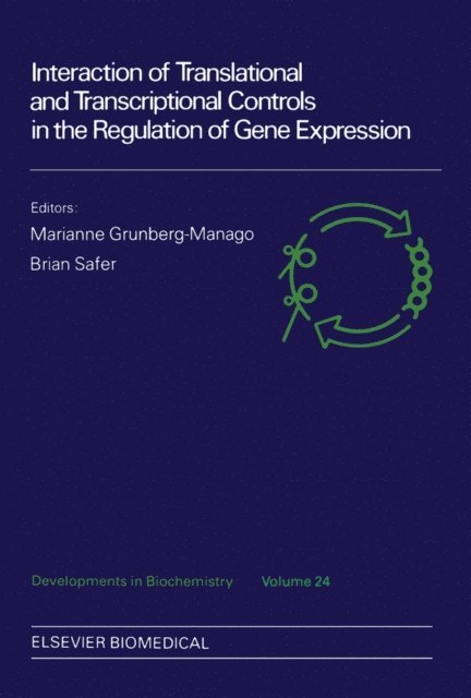 Marianne Grunberg-Manago - Interaction of Translational and Transcriptional Controls in the Regulation of Gene Expression, E-bok