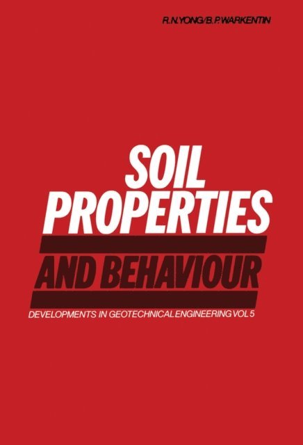 R. Young - Soil Properties and Behaviour, E-bok