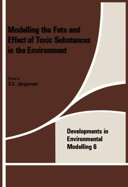 S Jorgensen - Modeling the Fate and Effect of the Toxic Substances in the Environment, E-bok. Tillgänglighet: Lägg i varukorg