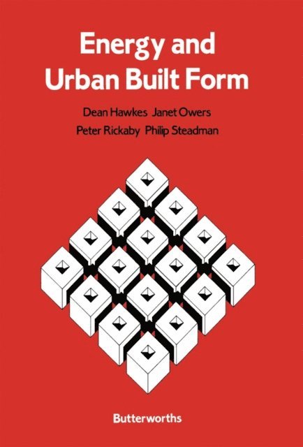 Dean Hawkes - Energy and Urban Built Form, E-bok