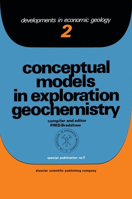 P Bradshaw - Conceptual Models In Exploration Geochemistry, E-bok