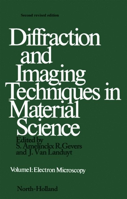 S Amelinckx - Diffraction and Imaging Techniques in Material Science P1, E-bok