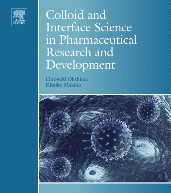 Kimiko Makino, Hiroyuki Ohshima - Colloid and Interface Science in Pharmaceutical Research and Development, E-bok