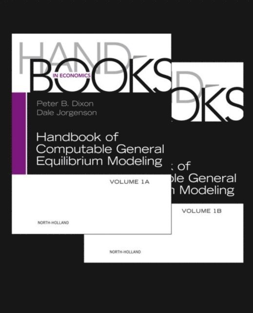Dale Jorgenson, Peter B. Dixon - Handbook of Computable General Equilibrium Modeling, E-bok