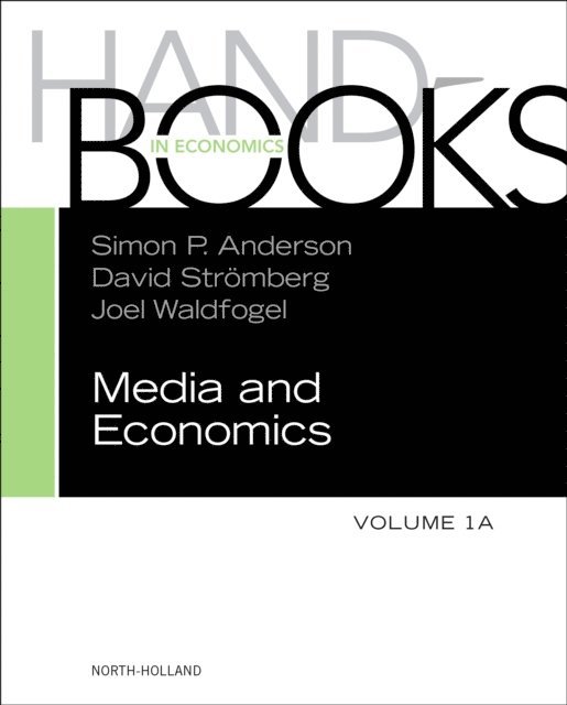 David Stromberg, Joel Waldfogel, Simon P. Anderson - Handbook of Media Economics, vol 1A, E-bok
