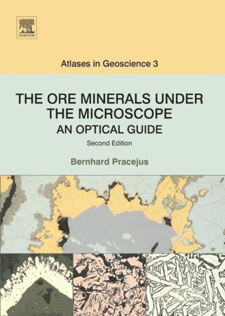 Bernhard Pracejus - Ore Minerals Under the Microscope, E-bok
