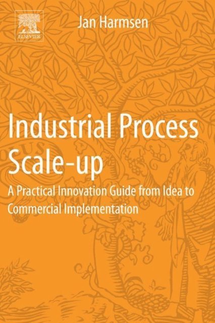 Jan Harmsen - Industrial Process Scale-up, E-bok