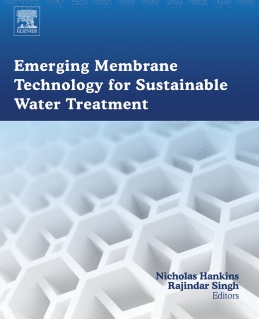 Nicholas Hankins, Rajindar Singh - Emerging Membrane Technology for Sustainable Water Treatment, E-bok
