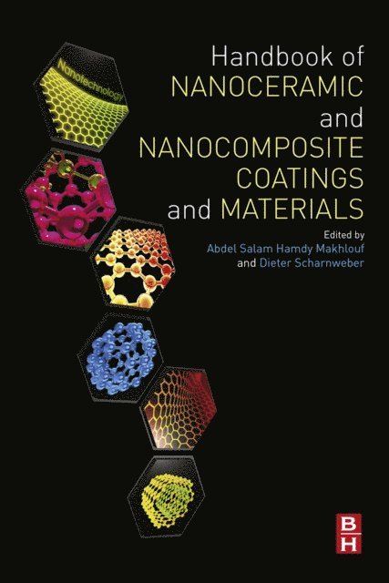 Dieter Scharnweber, Abdel Salam Hamdy Makhlouf - Handbook of Nanoceramic and Nanocomposite Coatings and Materials, E-bok