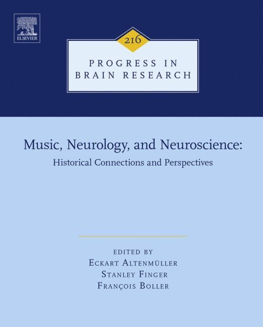 Music, Neurology, and Neuroscience: Historical Connections and Perspectives, E-bok