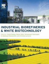 Industrial Biorefineries and White Biotechnology