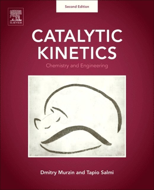 Tapio Salmi, Dmitry Yu Murzin - Catalytic Kinetics, E-bok