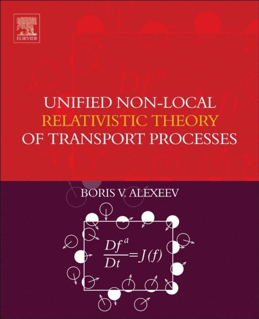 Boris V. Alexeev - Unified Non-Local Theory of Transport Processes, E-bok. Tillgänglighet: Lägg i varukorg