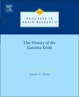 Jeremy C. Ganz - The History of the Gamma Knife, Inbunden