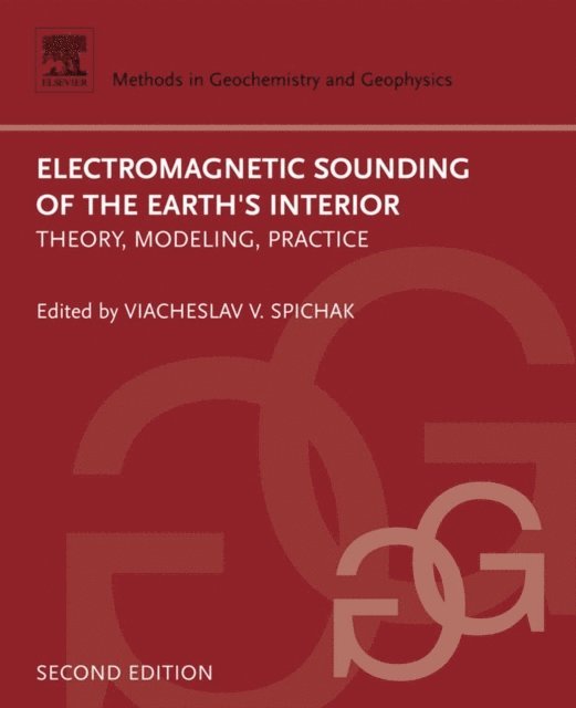 Viacheslav V. Spichak - Electromagnetic Sounding of the Earth's Interior, E-bok