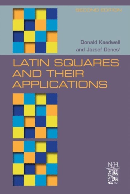 Jozsef Denes, A. Donald Keedwell - Latin Squares and Their Applications, E-bok