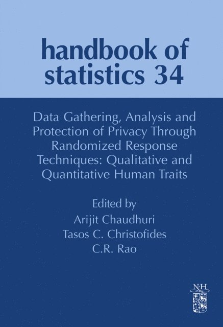 Data Gathering, Analysis and Protection of Privacy Through Randomized Response Techniques: Qualitative and Quantitative Human Traits, E-bok