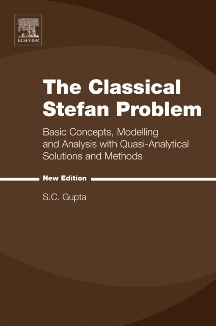 S.C. Gupta - Classical Stefan Problem, E-bok