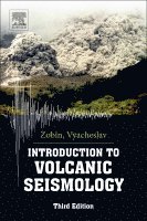 Vyacheslav M Zobin - Introduction to Volcanic Seismology, Häftad. Tillgänglighet: Lägg i varukorg