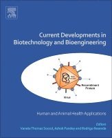Vanete Thomaz Soccol, Ashok Pandey, Rodrigo R. Resende - Current Developments in Biotechnology and Bioengineering, Inbunden