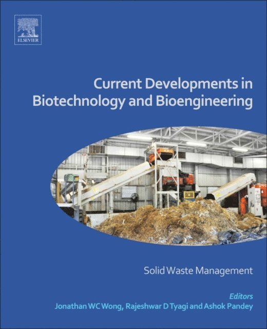 Ashok Pandey, R. D. Tyagi, Jonathan W-C Wong - Current Developments in Biotechnology and Bioengineering, E-bok