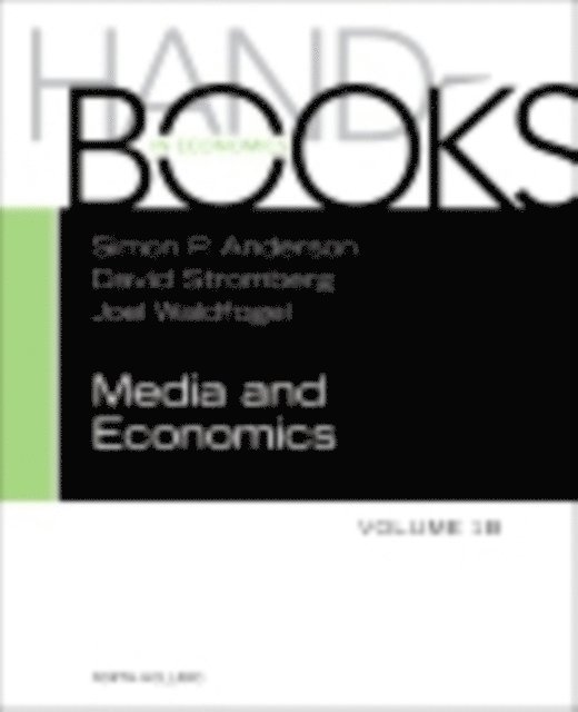 David Stromberg, Joel Waldfogel, Simon P. Anderson - Handbook of Media Economics, vol 1B, E-bok