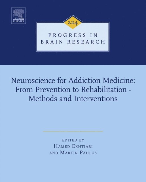 Neuroscience for Addiction Medicine: From Prevention to Rehabilitation - Methods and Interventions, E-bok